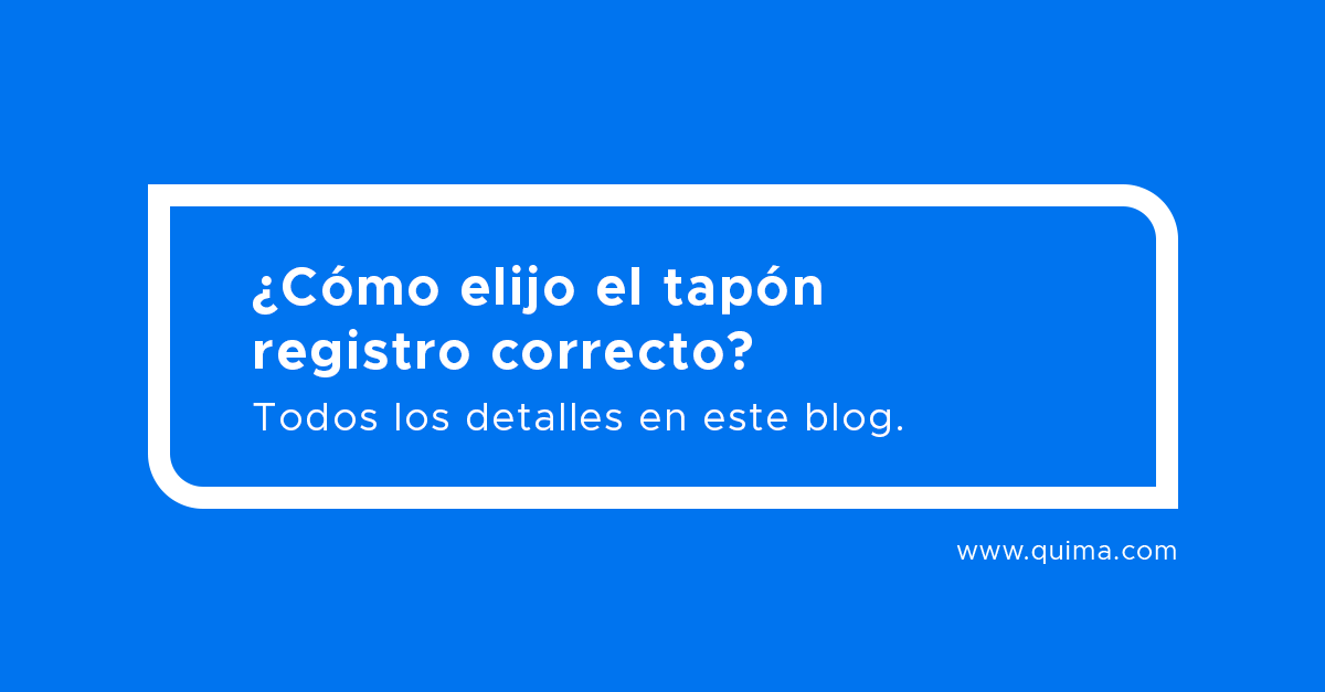 ¿Cómo elijo el tapón registro correcto?